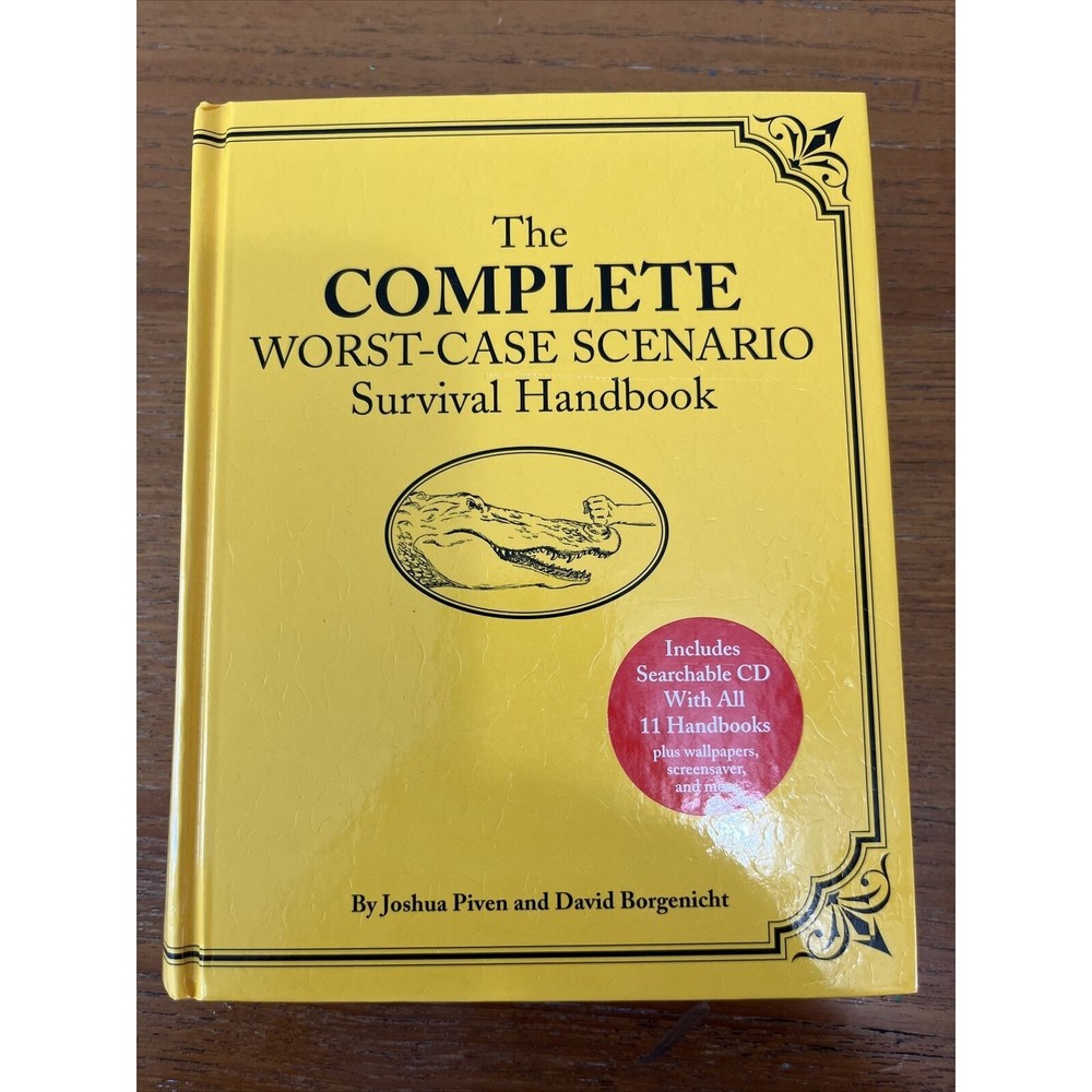Worst Case Scenario Ser.: The Complete Worst-Case Scenario Survival Handbook by